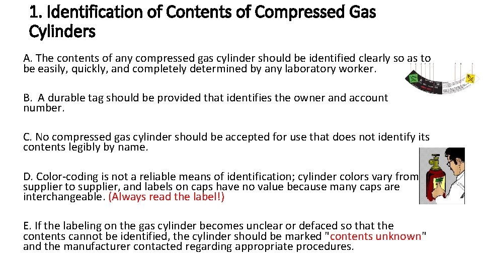 1. Identification of Contents of Compressed Gas Cylinders A. The contents of any compressed