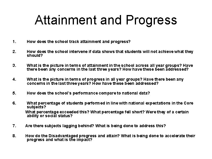 Attainment and Progress 1. How does the school track attainment and progress? 2. How