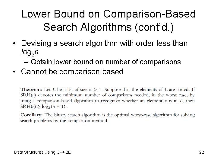 Lower Bound on Comparison-Based Search Algorithms (cont’d. ) • Devising a search algorithm with