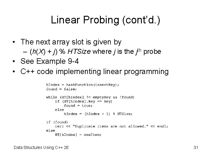 Linear Probing (cont’d. ) • The next array slot is given by – (h(X)