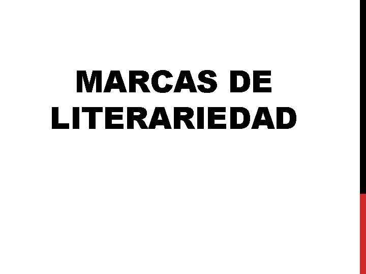 MARCAS DE LITERARIEDAD 