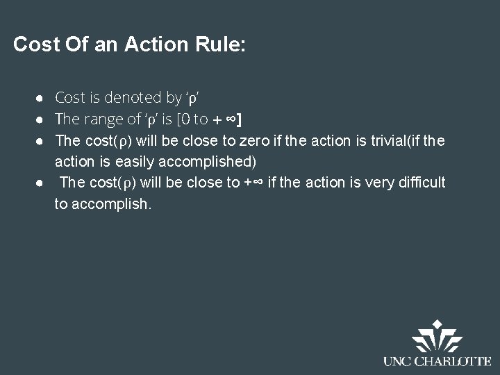 Cost Of an Action Rule: ● Cost is denoted by ‘ρ’ ● The range