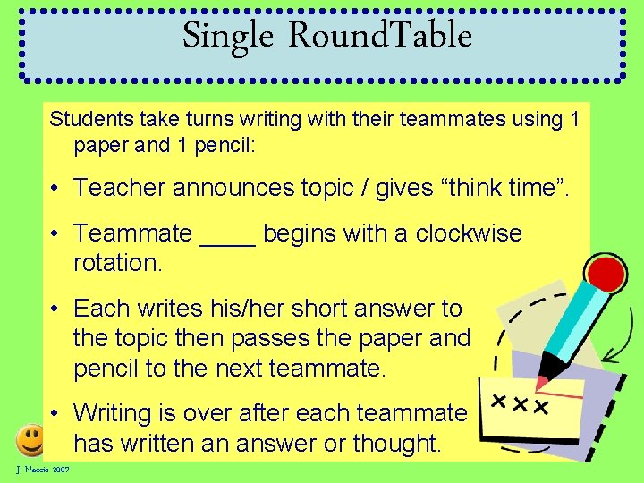 Single Round. Table Students take turns writing with their teammates using 1 paper and Single Round. Table Students take turns writing with their teammates using 1 paper and