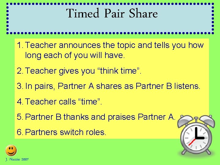 Timed Pair Share 1. Teacher announces the topic and tells you how long each Timed Pair Share 1. Teacher announces the topic and tells you how long each