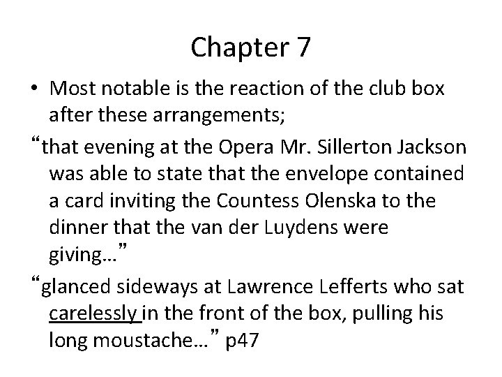 Chapter 7 • Most notable is the reaction of the club box after these