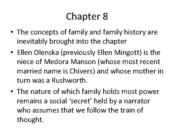 Chapter 8 • The concepts of family and family history are inevitably brought into