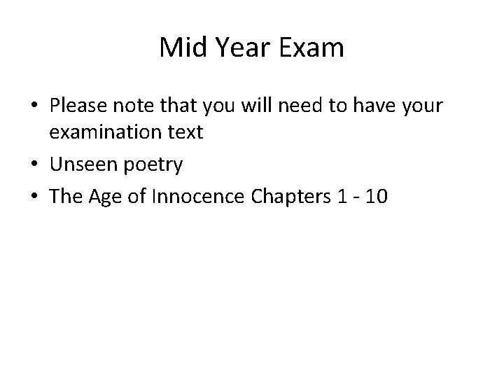 Mid Year Exam • Please note that you will need to have your examination