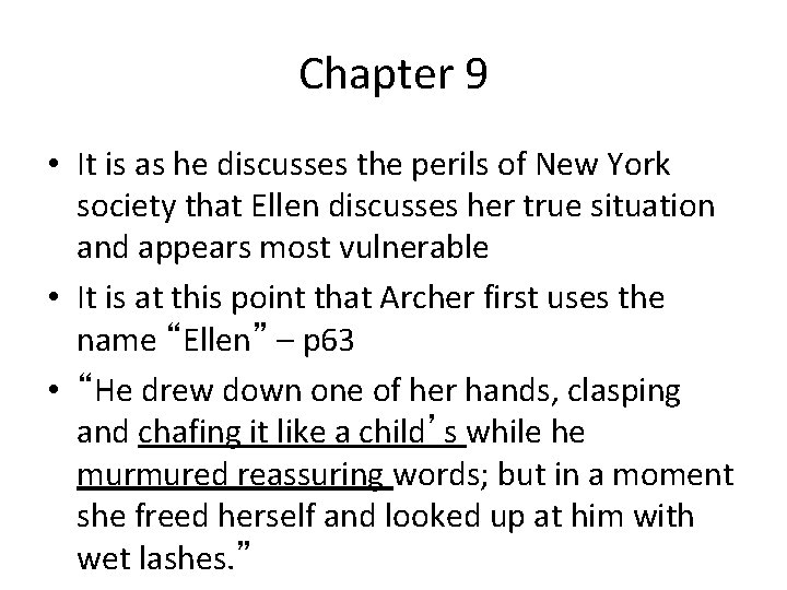 Chapter 9 • It is as he discusses the perils of New York society