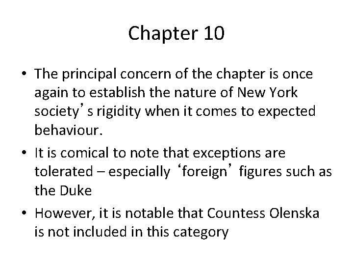 Chapter 10 • The principal concern of the chapter is once again to establish