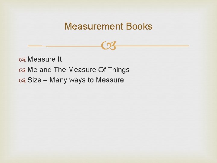 Measurement Books Measure It Me and The Measure Of Things Size – Many ways