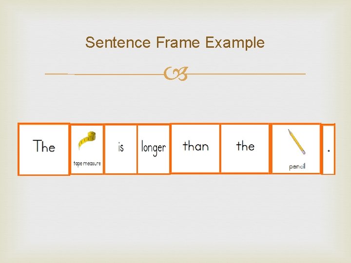 Sentence Frame Example 