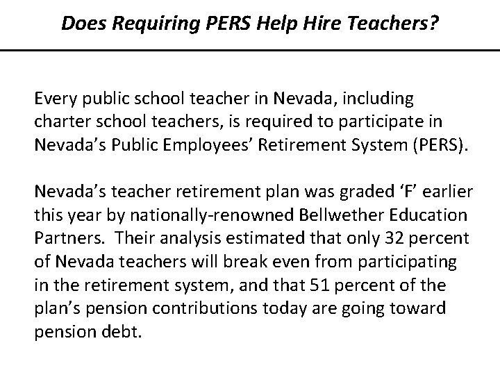 Does Requiring PERS Help Hire Teachers? Every public school teacher in Nevada, including charter