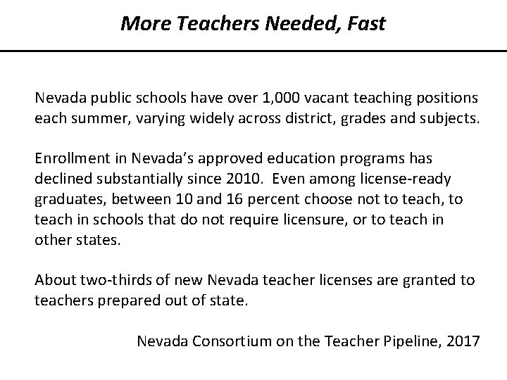 More Teachers Needed, Fast Nevada public schools have over 1, 000 vacant teaching positions