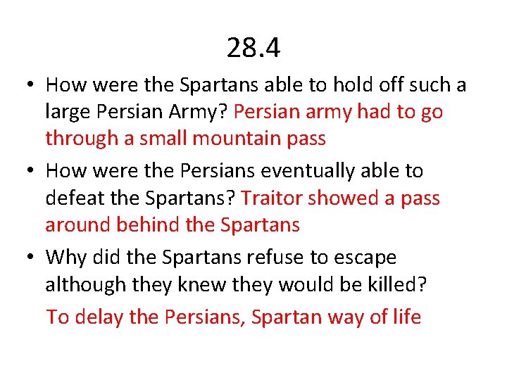 28. 4 • How were the Spartans able to hold off such a large