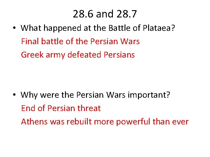 28. 6 and 28. 7 • What happened at the Battle of Plataea? Final