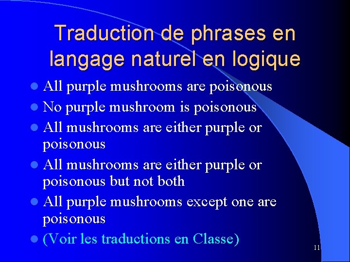 Traduction de phrases en langage naturel en logique l All purple mushrooms are poisonous