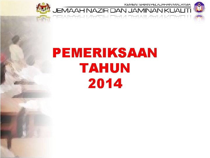 PEMERIKSAAN TAHUN 2014 