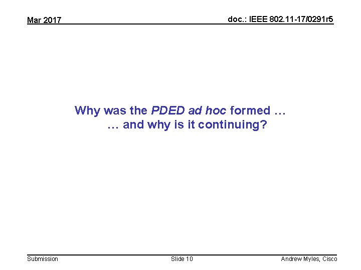 doc. : IEEE 802. 11 -17/0291 r 5 Mar 2017 Why was the PDED