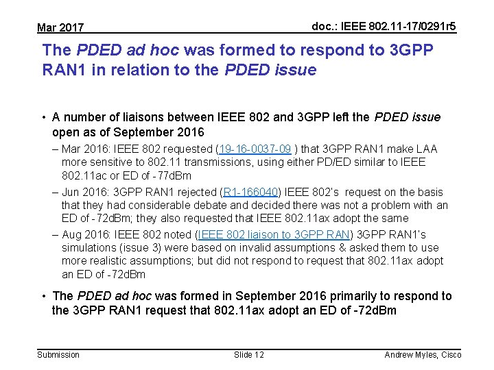 doc. : IEEE 802. 11 -17/0291 r 5 Mar 2017 The PDED ad hoc