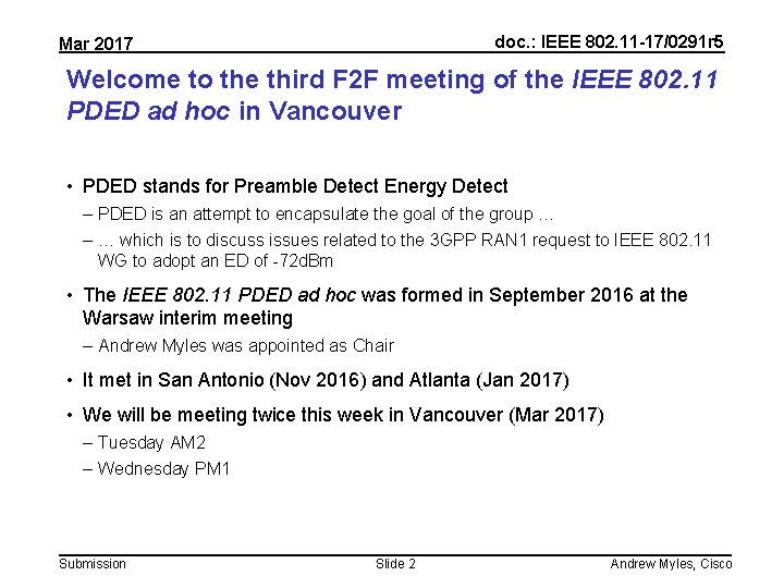 doc. : IEEE 802. 11 -17/0291 r 5 Mar 2017 Welcome to the third