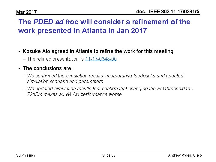 doc. : IEEE 802. 11 -17/0291 r 5 Mar 2017 The PDED ad hoc