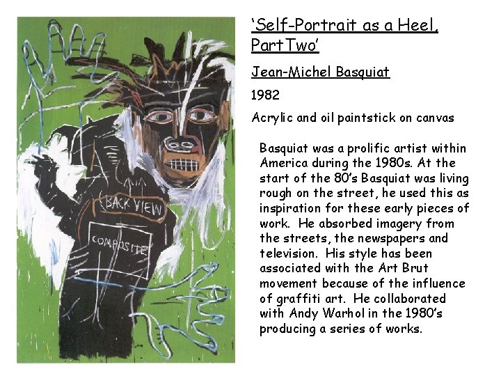 ‘Self-Portrait as a Heel, Part. Two’ Jean-Michel Basquiat 1982 Acrylic and oil paintstick on