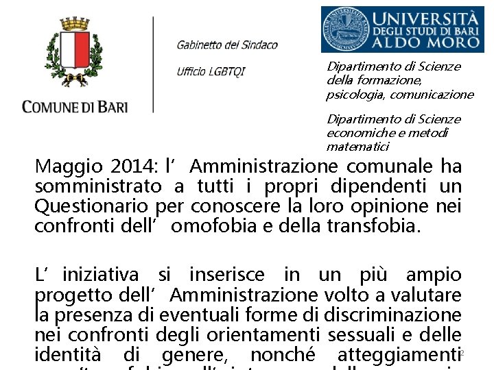 Dipartimento di Scienze della formazione, psicologia, comunicazione Dipartimento di Scienze economiche e metodi matematici