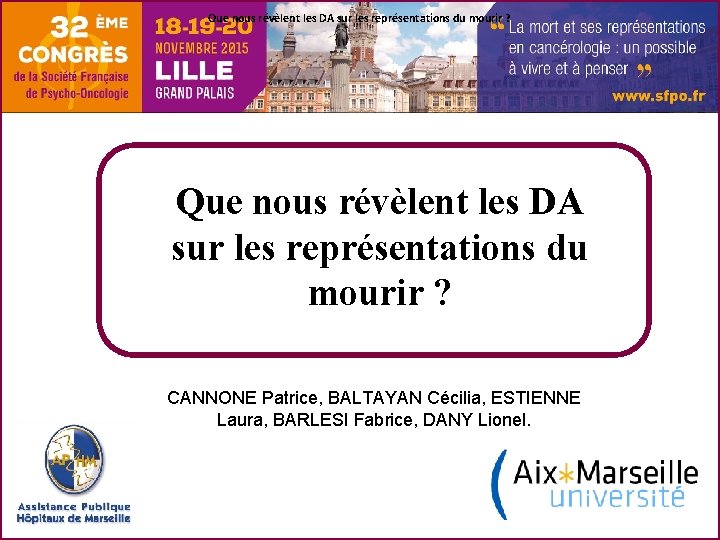 Que nous révèlent les DA sur les représentations du mourir ? CANNONE Patrice, BALTAYAN