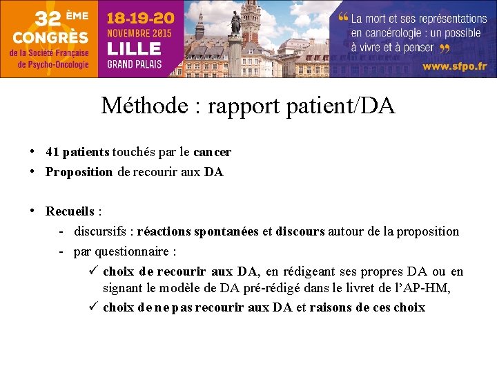 Méthode : rapport patient/DA • 41 patients touchés par le cancer • Proposition de