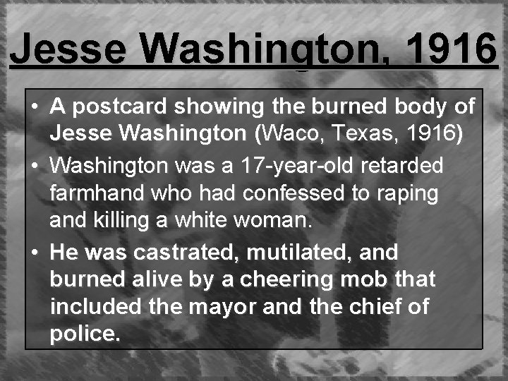 Jesse Washington, 1916 • A postcard showing the burned body of Jesse Washington (Waco,