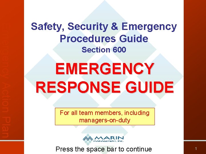 Emergency Action Plan Safety, Security & Emergency Procedures Guide Section 600 EMERGENCY RESPONSE GUIDE