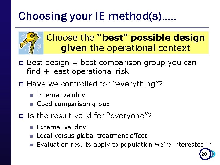Choosing your IE method(s)…. . Choose the “best” possible design given the operational context