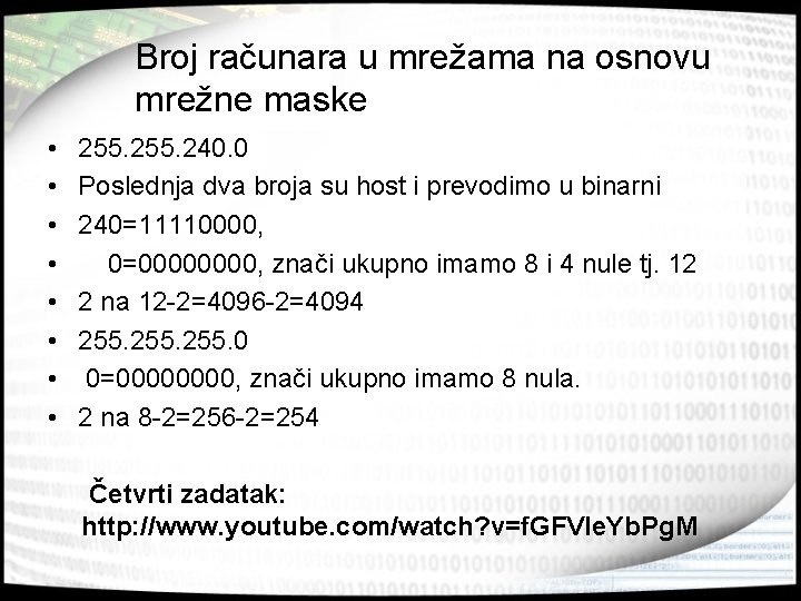 Broj računara u mrežama na osnovu mrežne maske • • 255. 240. 0 Poslednja