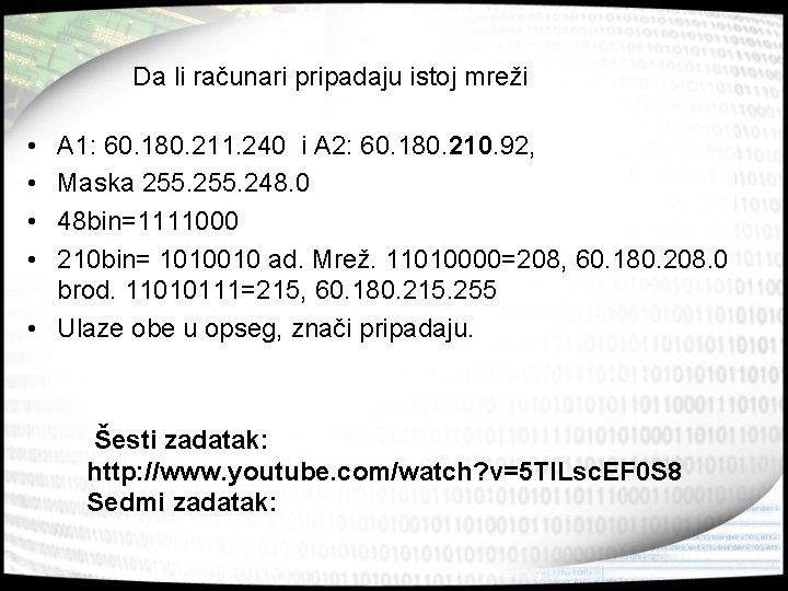 Da li računari pripadaju istoj mreži • • A 1: 60. 180. 211. 240