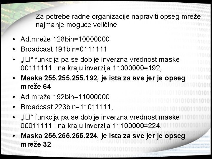 Za potrebe radne organizacije napraviti opseg mreže najmanje moguće veličine • Ad. mreže 128