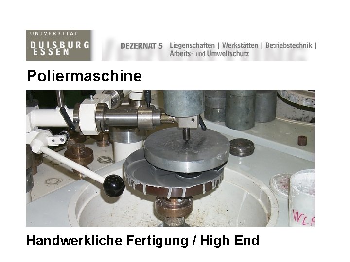 Poliermaschine Handwerkliche Fertigung / High End 