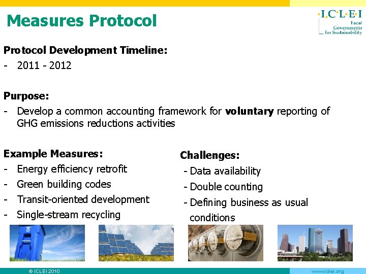 Measures Protocol Development Timeline: - 2011 - 2012 Purpose: - Develop a common accounting