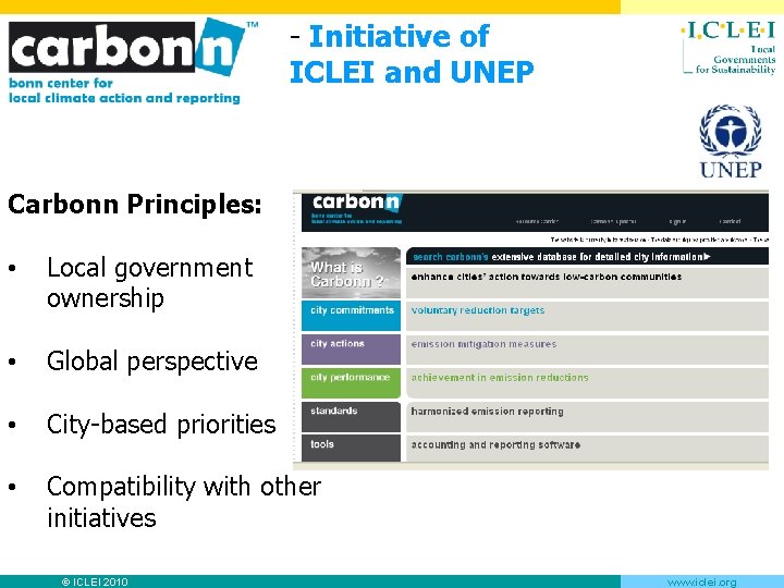 - Initiative of ICLEI and UNEP Carbonn Principles: • Local government ownership • Global