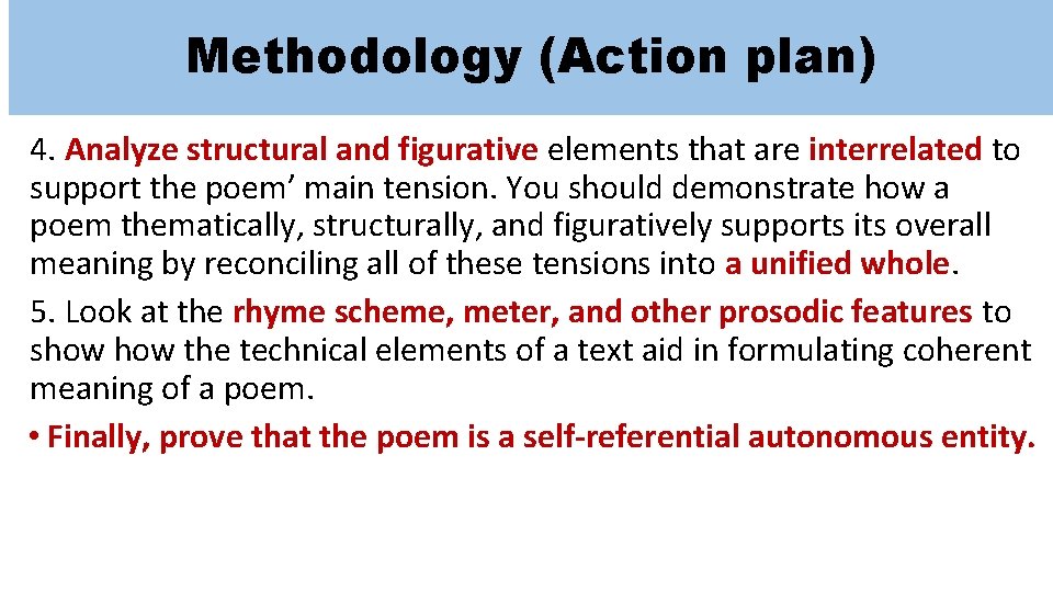 Methodology (Action plan) 4. Analyze structural and figurative elements that are interrelated to support