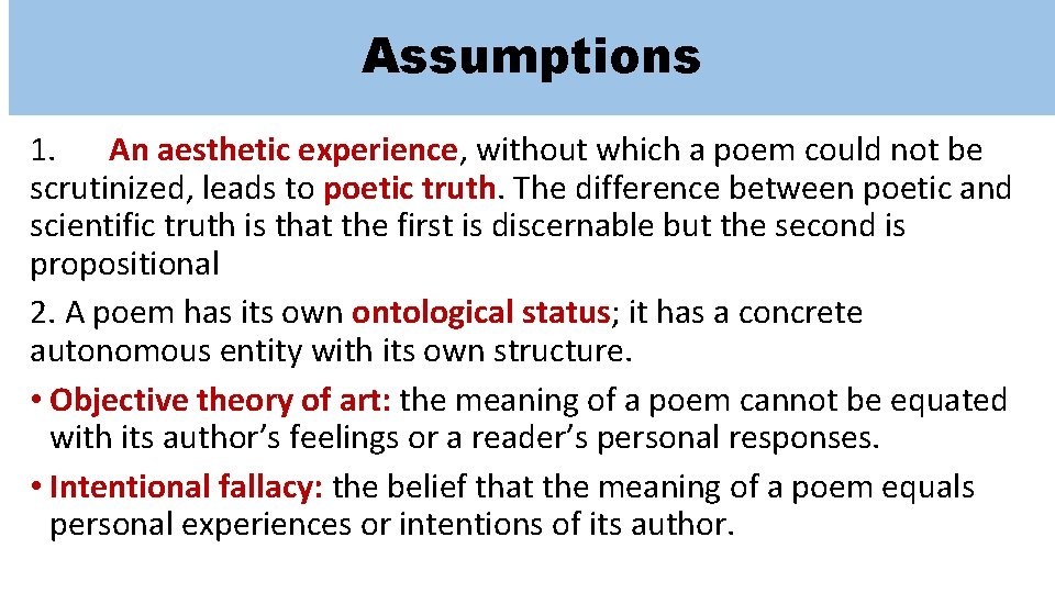 Assumptions 1. An aesthetic experience, without which a poem could not be scrutinized, leads