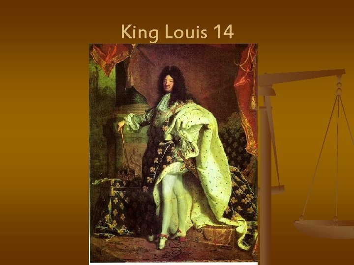 King Louis 14 