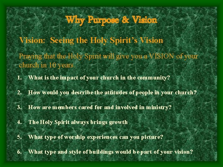 Why Purpose & Vision: Seeing the Holy Spirit’s Vision Praying that the Holy Spirit