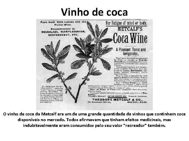 Vinho de coca O vinho de coca da Metcalf era um de uma grande