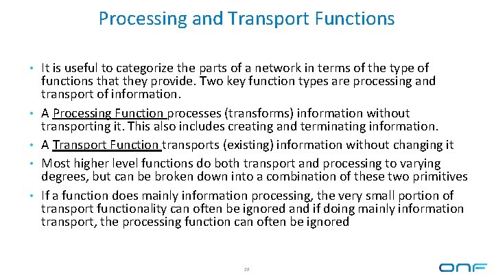 Processing and Transport Functions • It is useful to categorize the parts of a Processing and Transport Functions • It is useful to categorize the parts of a