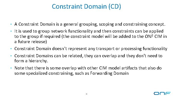 Constraint Domain (CD) • A Constraint Domain is a general grouping, scoping and constraining Constraint Domain (CD) • A Constraint Domain is a general grouping, scoping and constraining