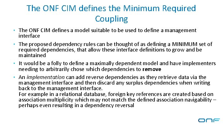The ONF CIM defines the Minimum Required Coupling • The ONF CIM defines a The ONF CIM defines the Minimum Required Coupling • The ONF CIM defines a