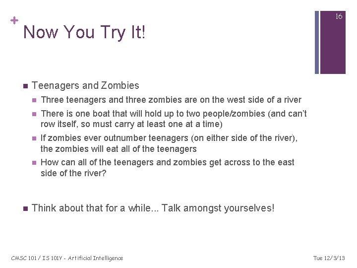 + 16 Now You Try It! n n Teenagers and Zombies n Three teenagers