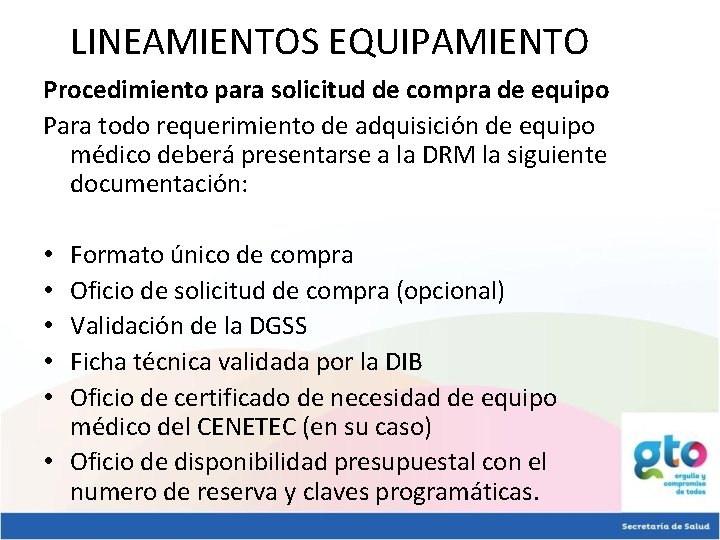 LINEAMIENTOS EQUIPAMIENTO Procedimiento para solicitud de compra de equipo Para todo requerimiento de adquisición