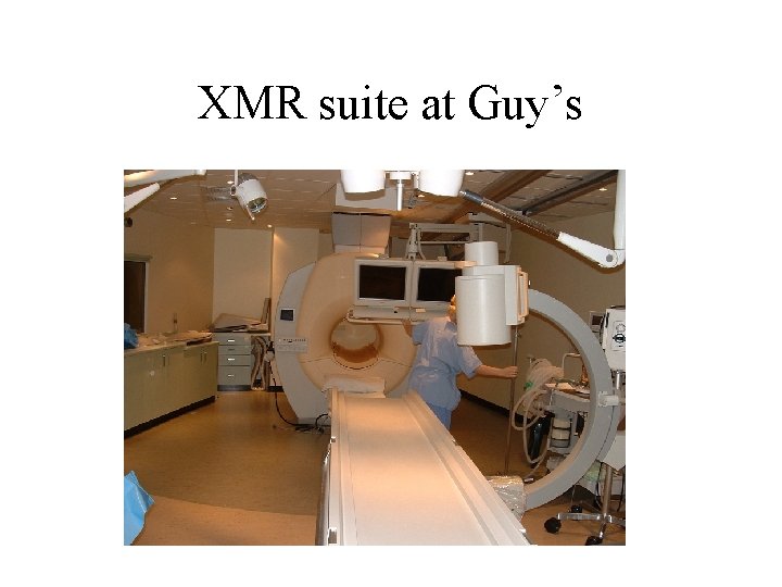XMR suite at Guy’s 