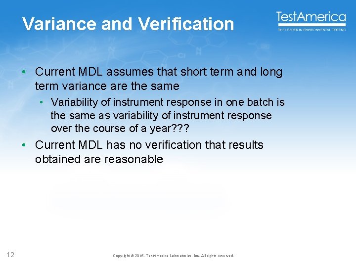 Variance and Verification • Current MDL assumes that short term and long term variance